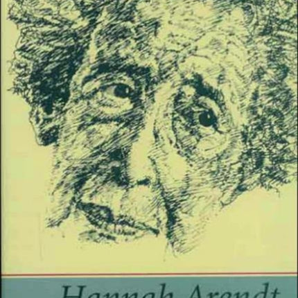 Hannah Arendt: For Love of the World