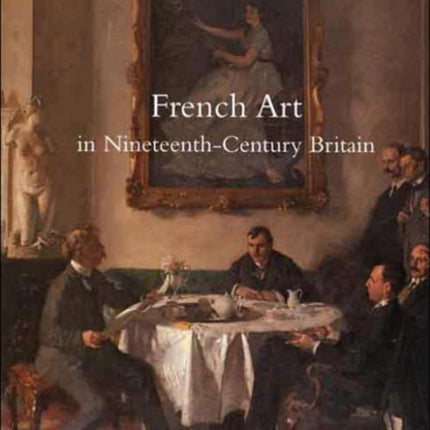 French Art in Nineteenth-Century Britain