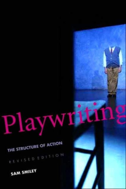 Playwriting: The Structure of Action