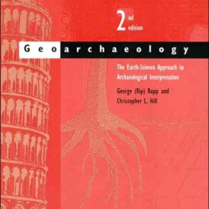 Geoarchaeology: The Earth-Science Approach to Archaeological Interpretation