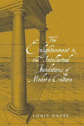 The Enlightenment and the Intellectual Foundations of Modern Culture