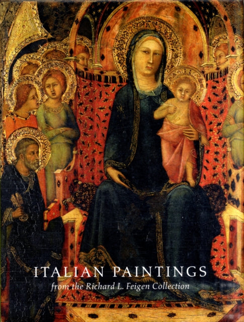 Italian Paintings from the Richard L Feigen Collection Yale University Art Gallery