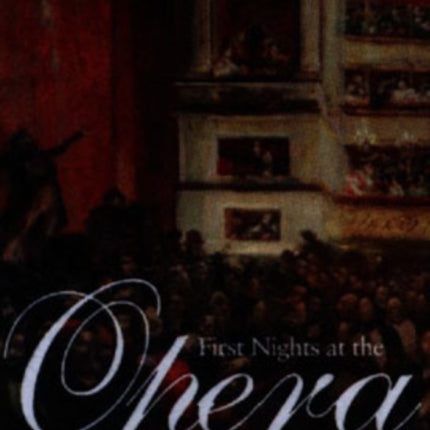 First Nights at the Opera