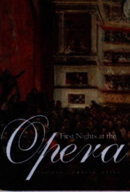 First Nights at the Opera