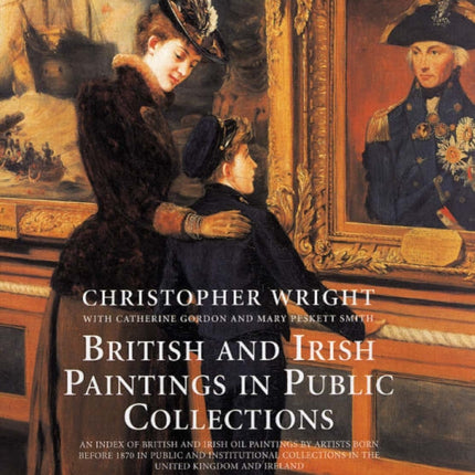 British and Irish Paintings in Public Collections