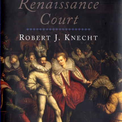 The French Renaissance Court