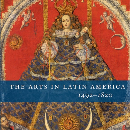 The Arts in Latin America, 1492-1820