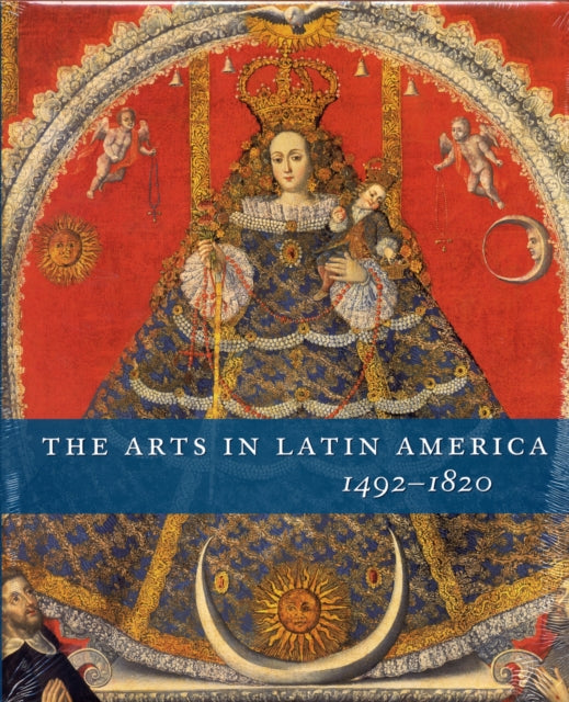 The Arts in Latin America, 1492-1820