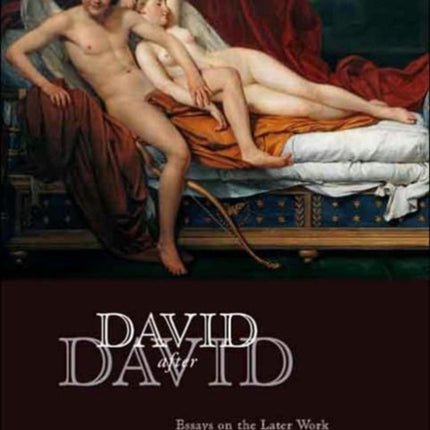 David after David: Essays on the Later Work