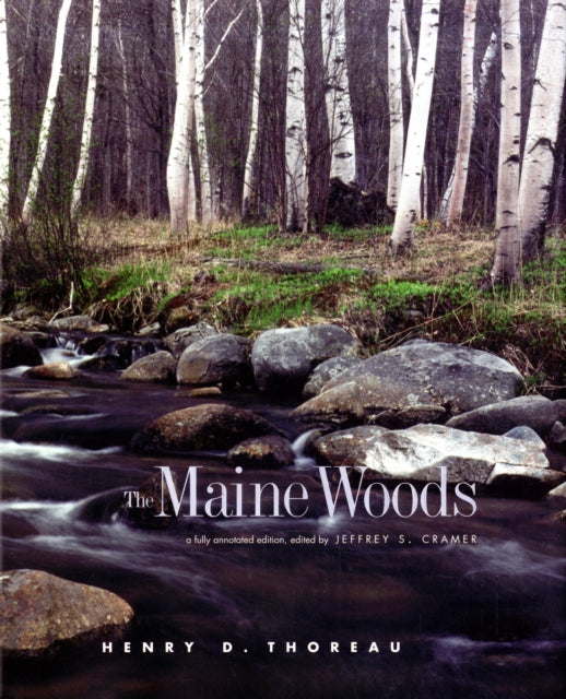 The Maine Woods: A Fully Annotated Edition