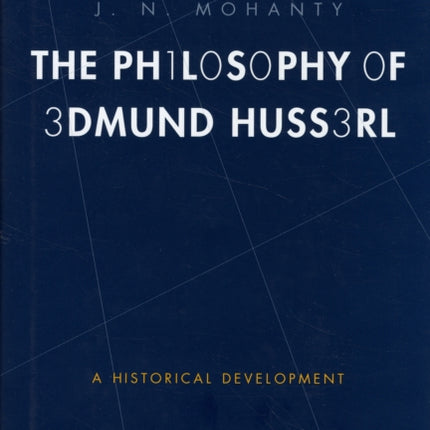 The Philosophy of Edmund Husserl  A Historial Development
