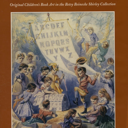 Drawn to Enchant: Original Children's Book Art in the Betsy Beinecke Shirley Collection