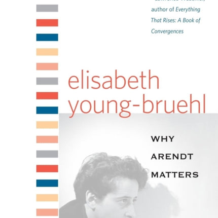 Why Arendt Matters