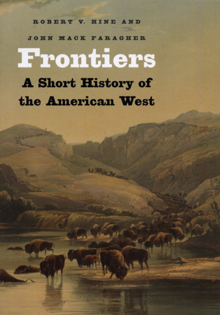 Frontiers: A Short History of the American West