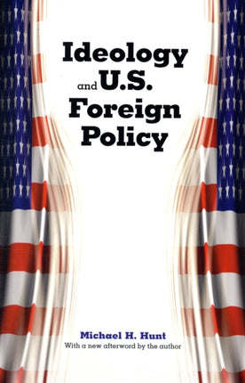 Ideology and U.S. Foreign Policy