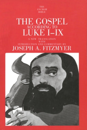 The Gospel According to Luke I-IX