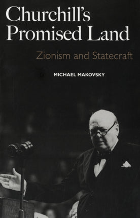 Churchills Promised Land  Zionism and Statecraft