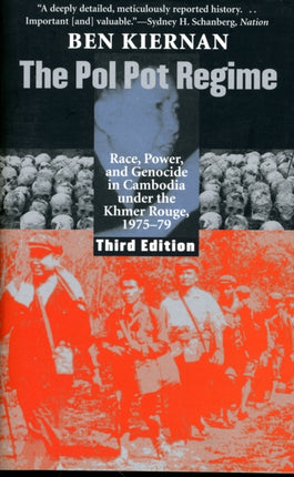 The Pol Pot Regime: Race, Power, and Genocide in Cambodia under the Khmer Rouge, 1975-79