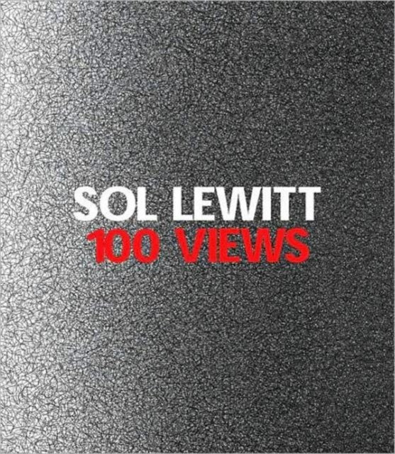 Sol LeWitt: 100 Views