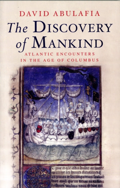 The Discovery of Mankind: Atlantic Encounters in the Age of Columbus