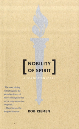 Nobility of Spirit: A Forgotten Ideal