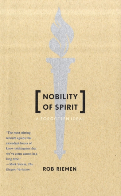 Nobility of Spirit: A Forgotten Ideal