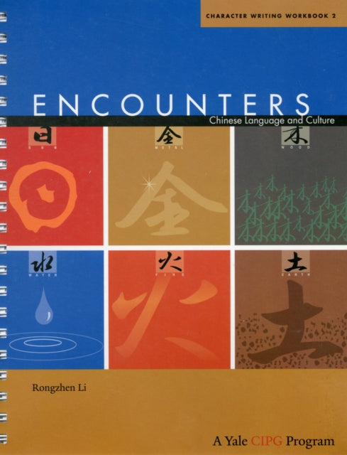 Encounters: Chinese Language and Culture, Character Writing Workbook 2