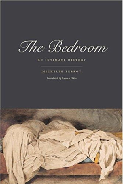 The Bedroom: An Intimate History