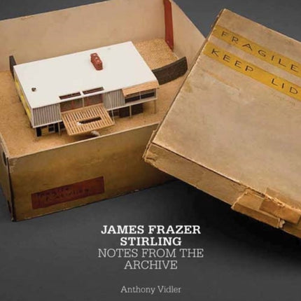 James Frazer Stirling: Notes from the Archive