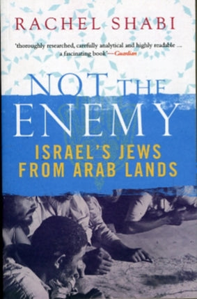 Not The Enemy: Israel's Jews from Arab Lands