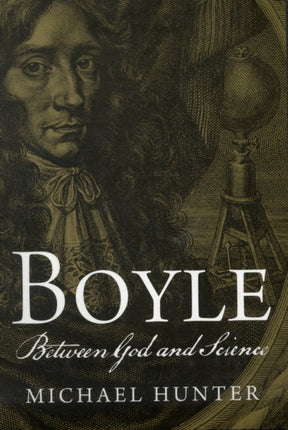 Boyle: Between God and Science