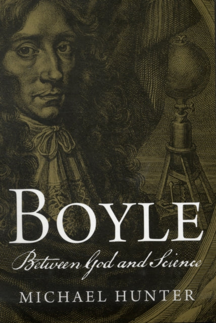 Boyle: Between God and Science