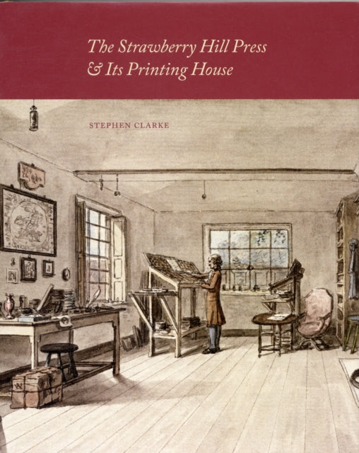 The Strawberry Hill Press and its Printing House