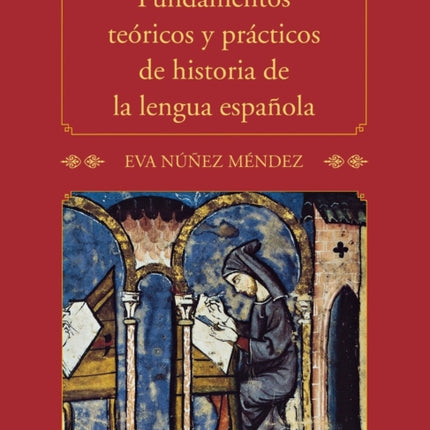 Fundamentos teóricos y prácticos de historia de la lengua española