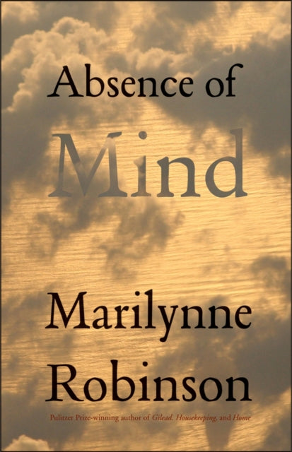 Absence of Mind: The Dispelling of Inwardness from the Modern Myth of the Self