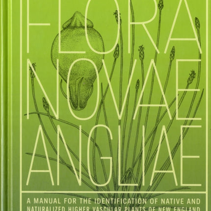 New England Wild Flower Societys Flora Novae