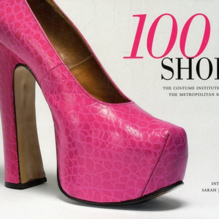 100 Shoes: The Costume Institute / The Metropolitan Museum of Art