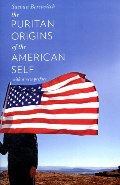 The Puritan Origins of the American Self