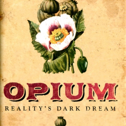 Opium: Reality's Dark Dream