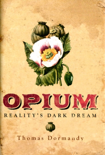 Opium: Reality's Dark Dream