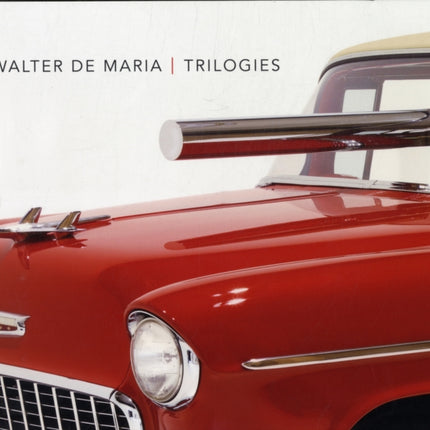 Walter De Maria: Trilogies