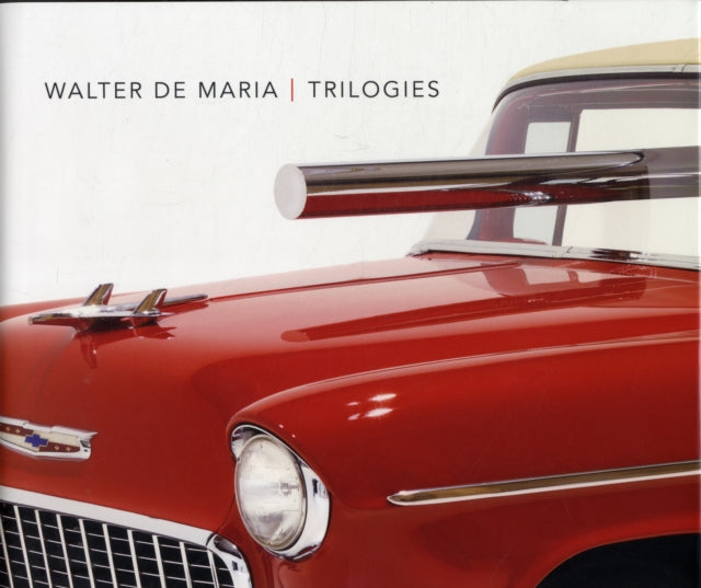 Walter De Maria: Trilogies