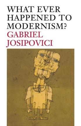 What Ever Happened to Modernism