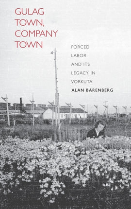 Gulag Town Company Town