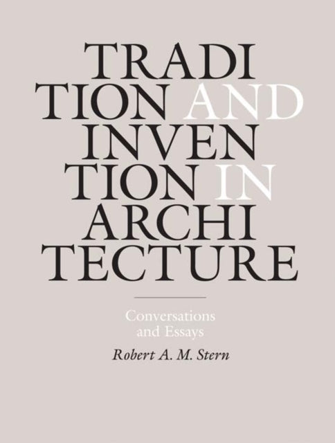 Tradition and Invention in Architecture