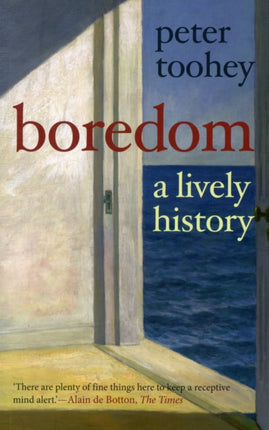 Boredom: A Lively History