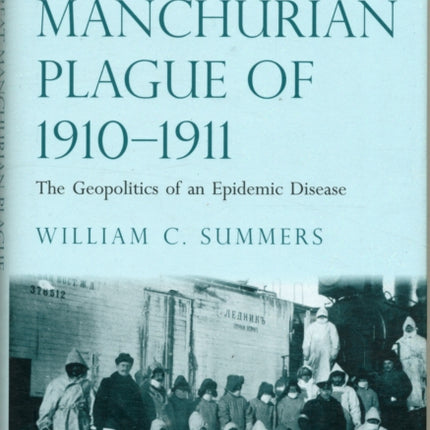 The Great Manchurian Plague of 19101911
