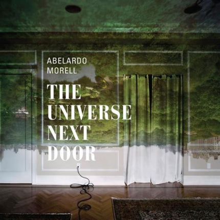 Abelardo Morell: The Universe Next Door