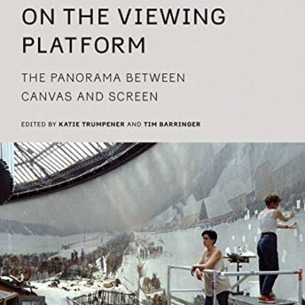 On the Viewing Platform: The Panorama between Canvas and Screen