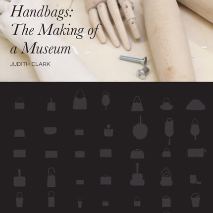 Handbags: The Making of a Museum